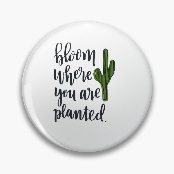 Item preview, Bloom Where You Are Planted  designed and sold by eflynner1224.