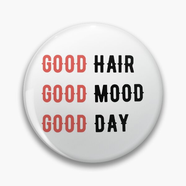 Item preview, Good Hair, Good  mood, Good day designed and sold by bumperapparels.