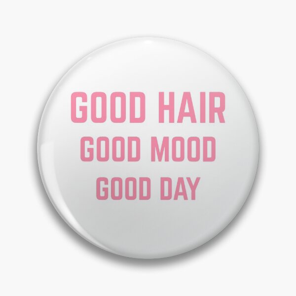 Item preview, Copy of Good Hair, Good  mood, Good day Femine designed and sold by bumperapparels.