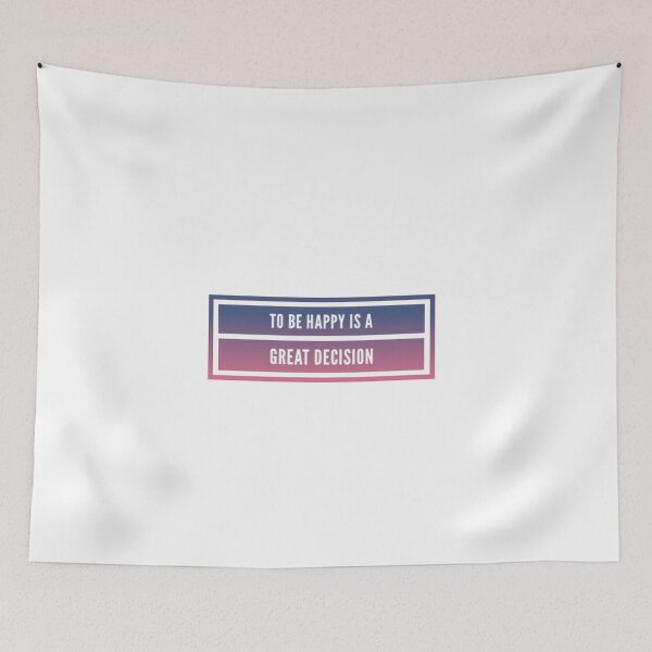 Item preview, To Be Happy Is A Great Decision designed and sold by NebulaDesigns86.