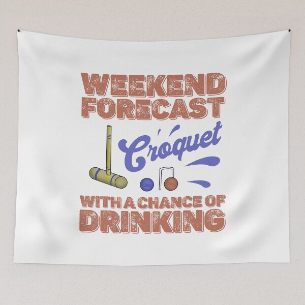 Item preview, Weekend Forecast Croquet with a chance of drinking designed and sold by Dan66.