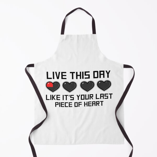 Item preview, Live This Day Like It's Your Last Piece Of Heart designed and sold by TeeTimeShirts.
