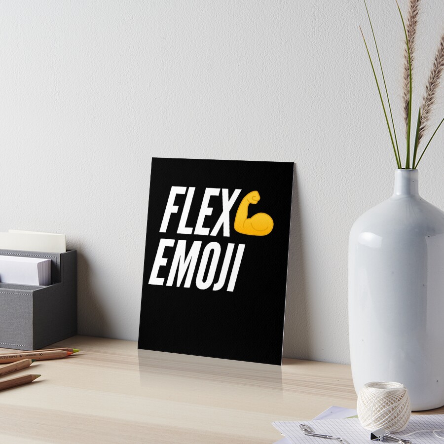 "Flex Emoji" Art Board Print by tropicalrocket Redbubble