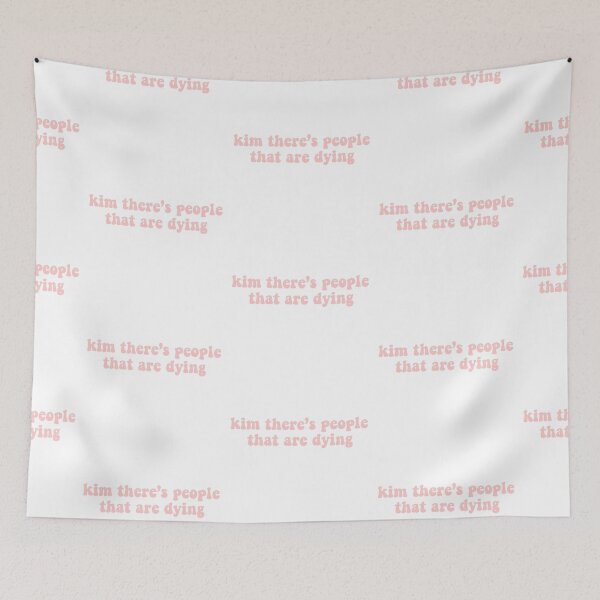 Item preview, kim there’s people that are dying  designed and sold by pnkrose.