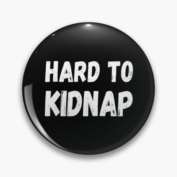 Item preview, Hard To Kidnap designed and sold by CatMonkStudios.