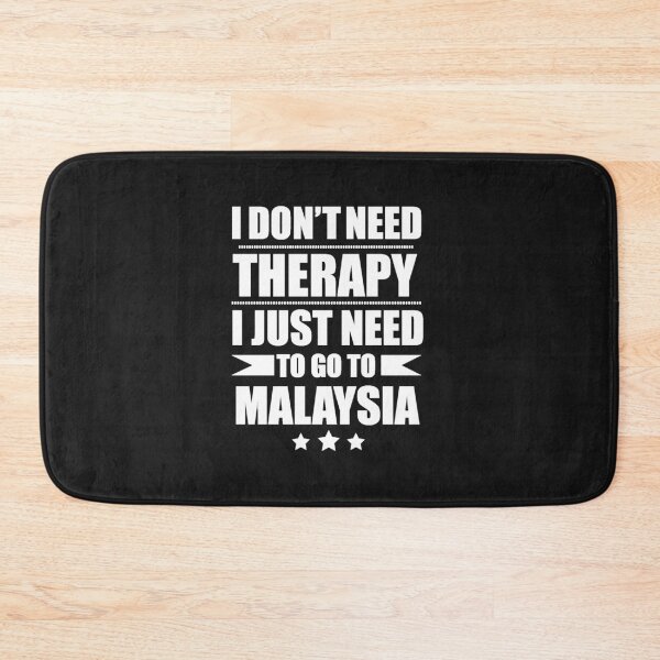 Item preview, Don't Need Therapy Need to go to Malaysia Vacation Wanderlust designed and sold by losttribe.
