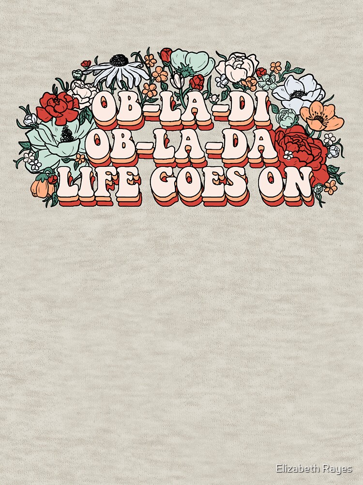 Obladi Oblada Merch & Gifts for Sale | Redbubble
