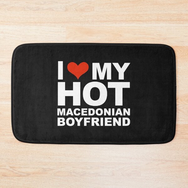 Item preview, I Love my hot Macedonian Boyfriend Valentine's Day Macedonia designed and sold by losttribe.