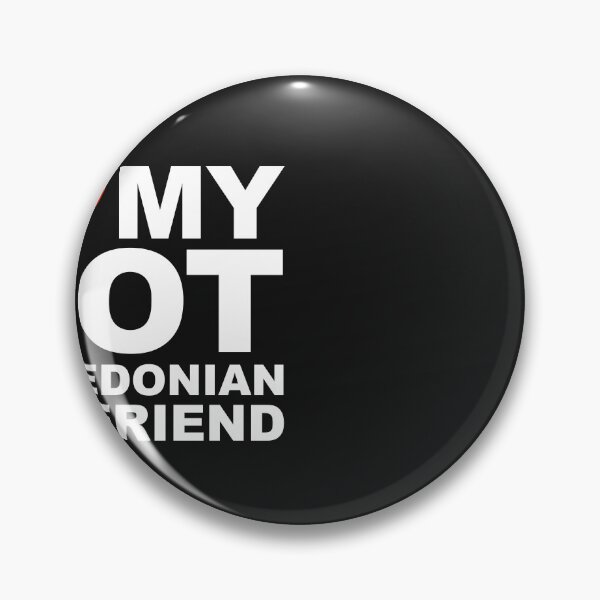 Item preview, I Love my hot Macedonian Boyfriend Valentine's Day Macedonia designed and sold by losttribe.