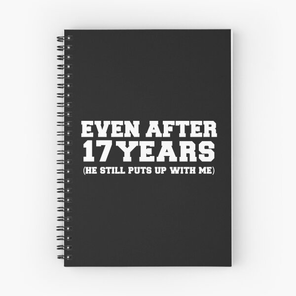 Item preview, Even after 17 years he still puts up with me 17th Anniversary designed and sold by losttribe.