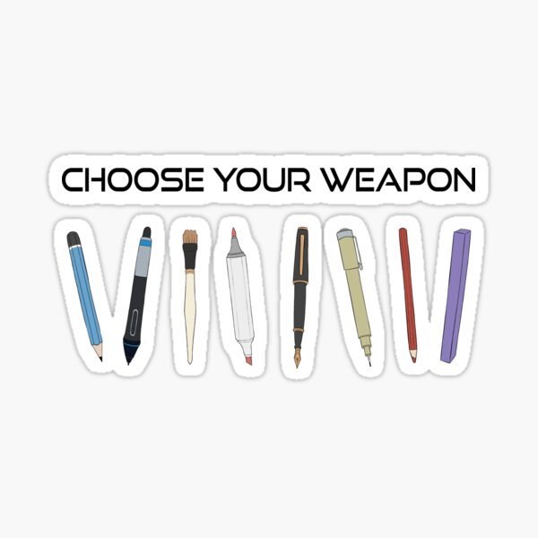 Item preview, Choose your Weapon designed and sold by Enrovi.