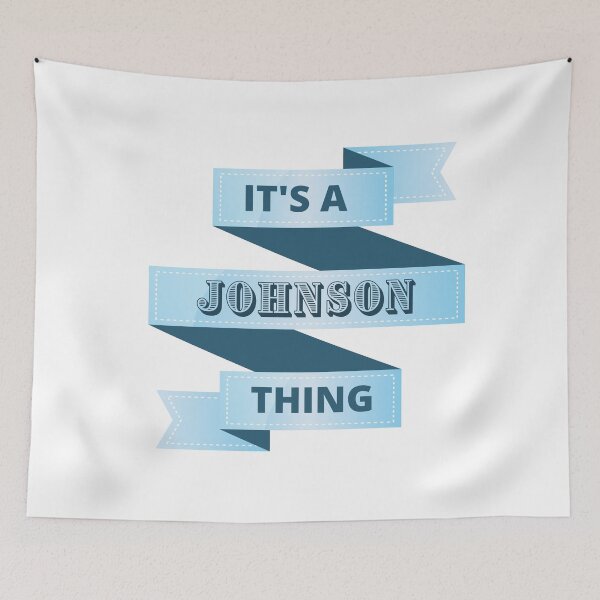 Item preview, Its A Johnson Thing Surname Design designed and sold by Gramsta.
