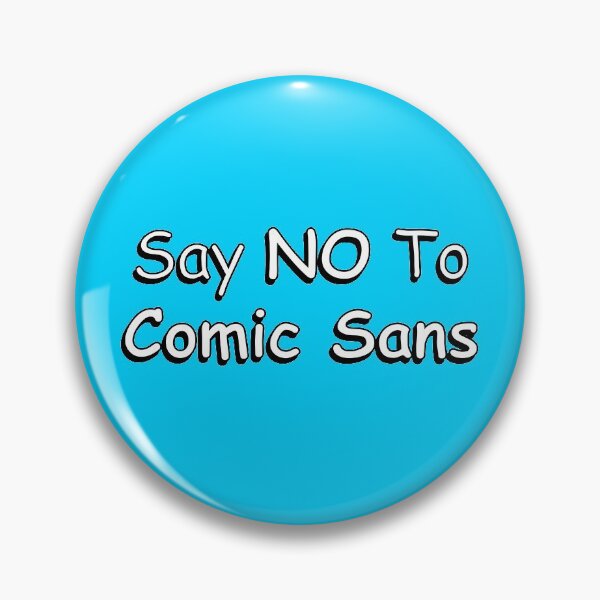 Item preview, Di NO a Comic Sans designed and sold by Mikayla711.