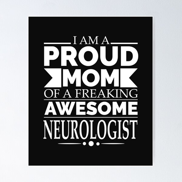 Item preview, Proud mom of an awesome Neurologist designed and sold by losttribe.