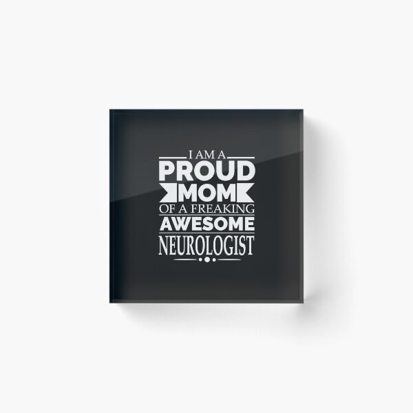 Item preview, Proud mom of an awesome Neurologist designed and sold by losttribe.