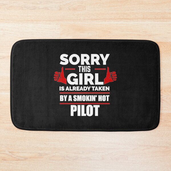 Item preview, Sorry Girl Already taken by hot Pilot designed and sold by losttribe.