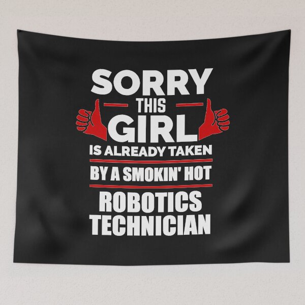 Item preview, Sorry Girl Already taken by hot Robotics technician designed and sold by losttribe.