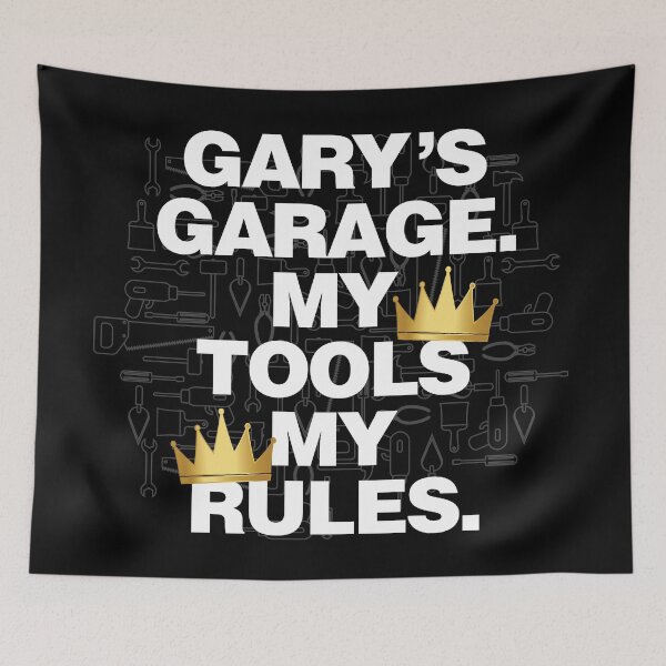 Item preview, Gary Garage My Tools, My Rules designed and sold by HelloFromAja.