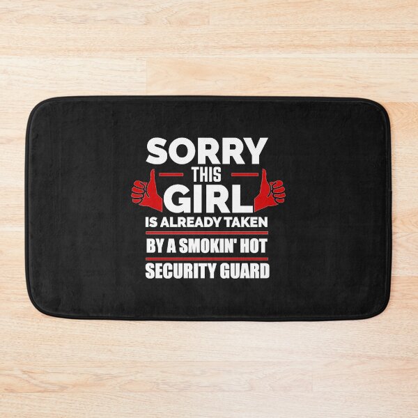 Item preview, Sorry Girl Already taken by hot Security Guard designed and sold by losttribe.