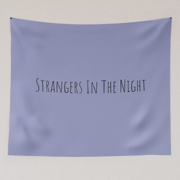 Item preview, "strangers in the night" designed and sold by Feel-GoodPrints.