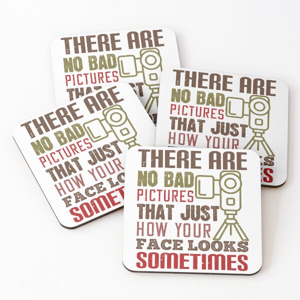 Item preview, There Are No Bad Pictures That Just How You Face Looks Sometimes designed and sold by GoodVibeDesign.