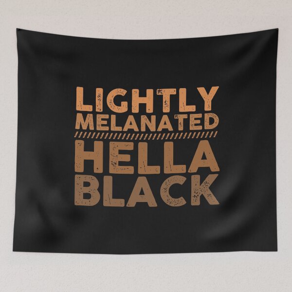 Item preview, Lightly Melanated Hella Black Melanin Shades African American Pride designed and sold by alenaz.