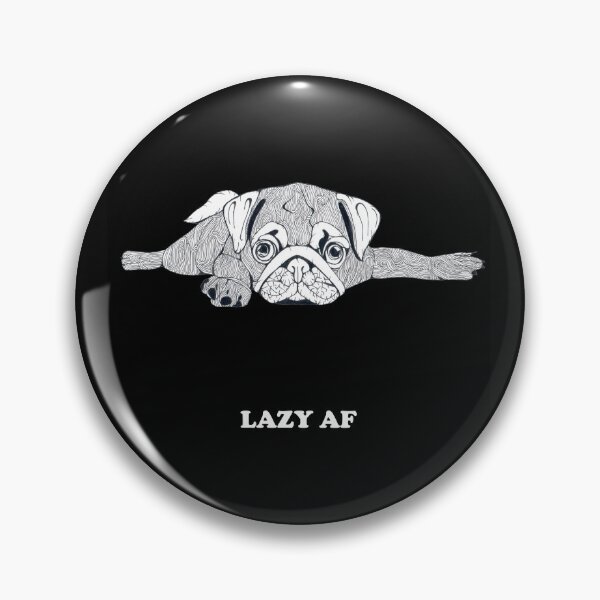 Item preview, Lazy AF Pug designed and sold by Flower Magic .