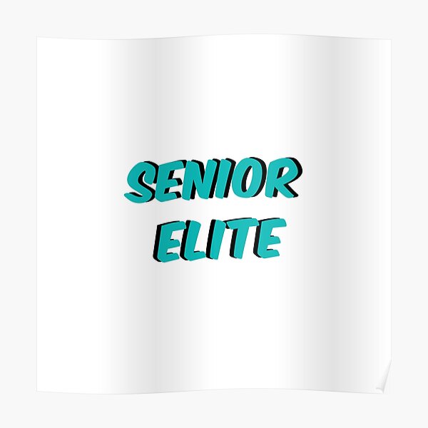 "Senior Elite" Poster by consart Redbubble