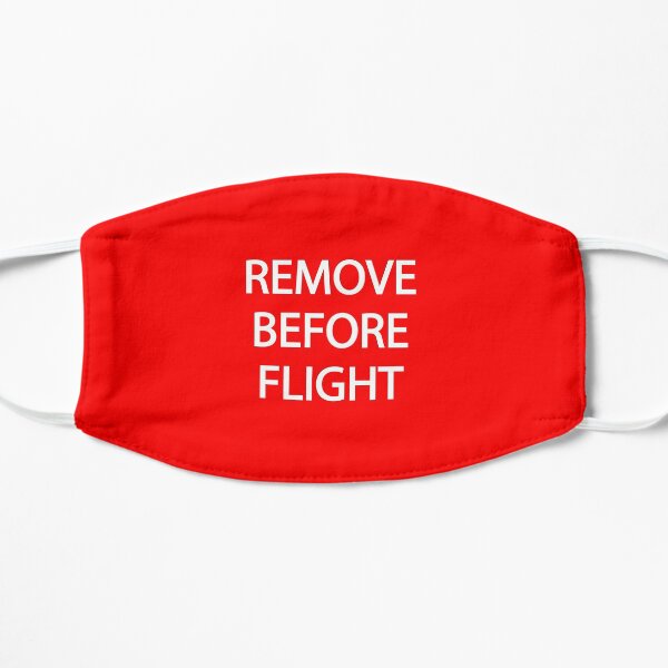 Remove before flight design Mask