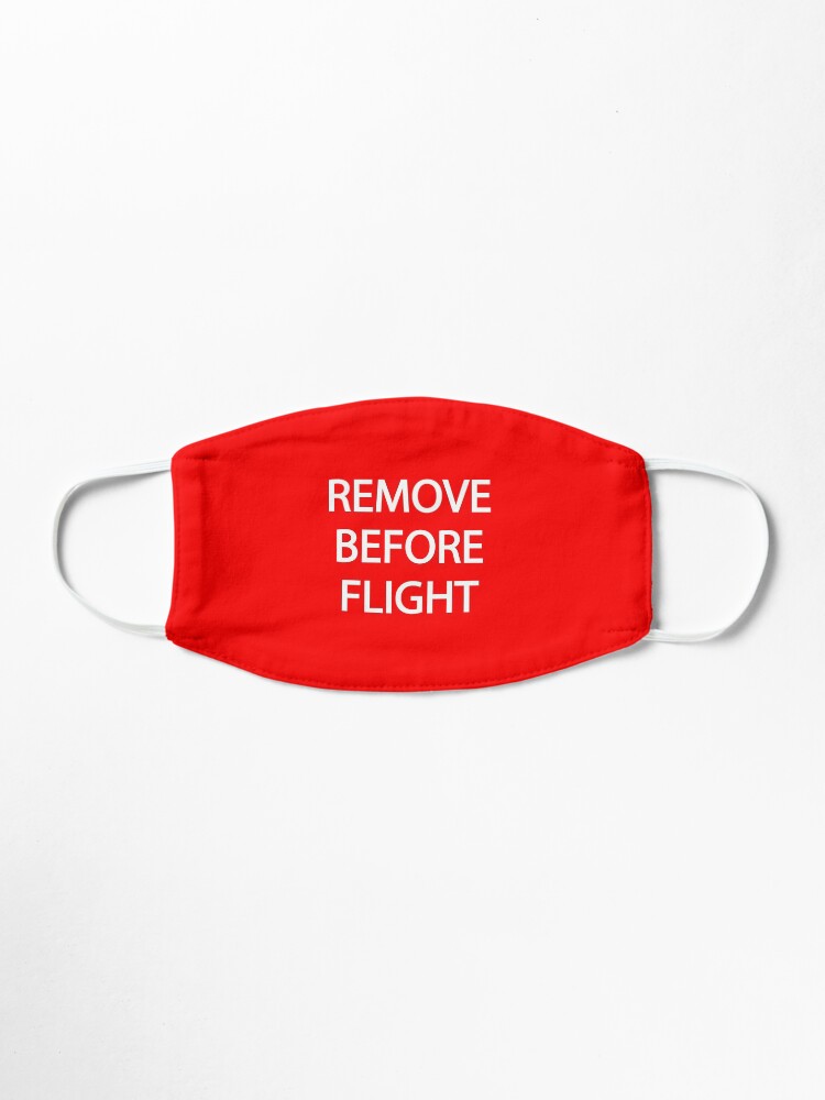 Alternate view of Remove before flight design Mask