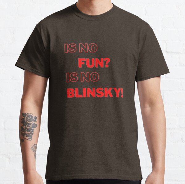 Macht das keinen spaß Ist kein Blinsky! Classic T-Shirt