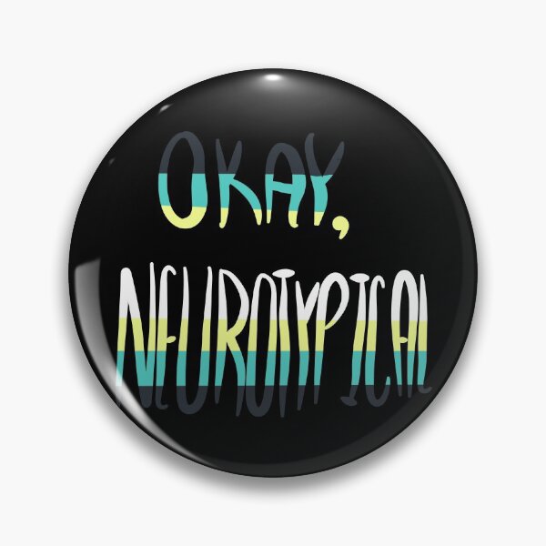 Item preview, Okay Neurotypical Autism designed and sold by emmydrawsstuff.