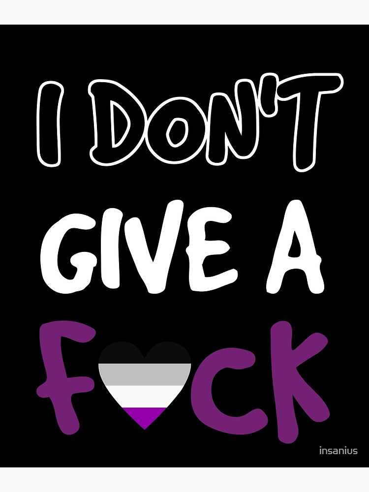 Disover Asexual I don't give a f#ck Asexuality Pride Asexual Flag Asexual Meme Premium Matte Vertical Poster
