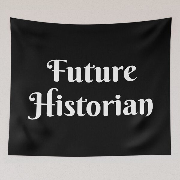 Item preview, Future Historian designed and sold by manishfzr1995.