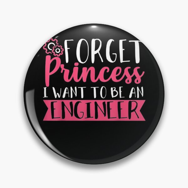 Item preview, Forget Princess I Want To Be An Engineer designed and sold by YanShen779.