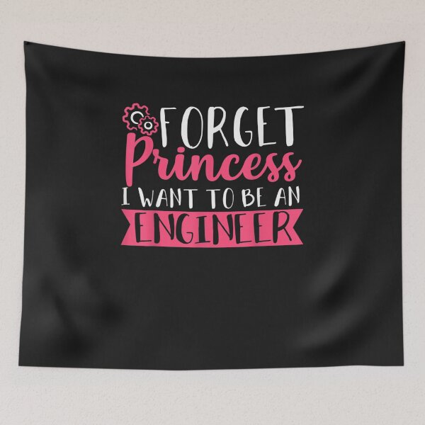 Item preview, Forget Princess I Want To Be An Engineer designed and sold by YanShen779.