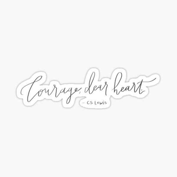 Item preview, courage dear heart cs lewis designed and sold by Daria Smith.