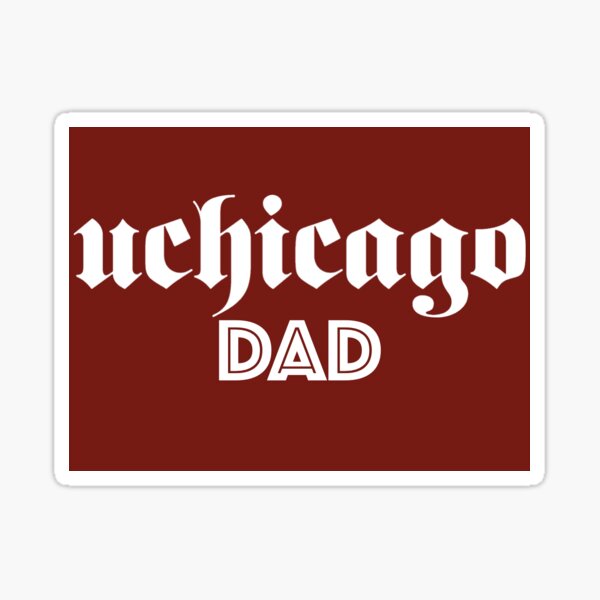Artikel-Vorschau von UChicago Dad, designt und verkauft von malaikamathias.