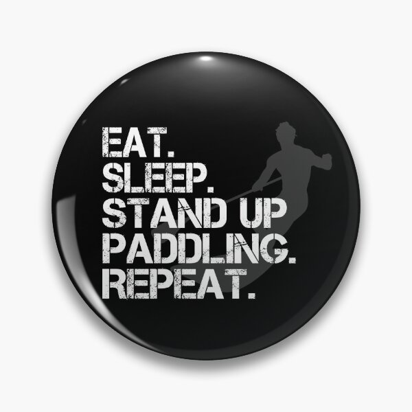 Item preview, Eat Sleep Stand up paddling Repeat SUP designed and sold by shirtystar.