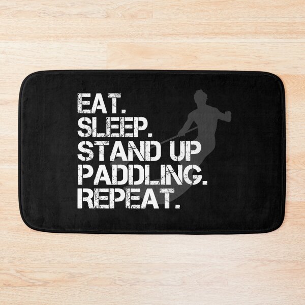 Item preview, Eat Sleep Stand up paddling Repeat SUP designed and sold by shirtystar.