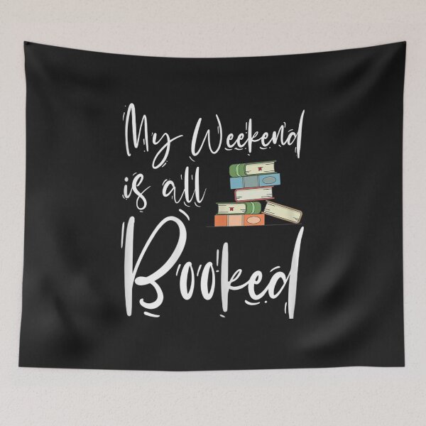 Item preview, My Weekend Is All Booked Funny designed and sold by YanShen779.