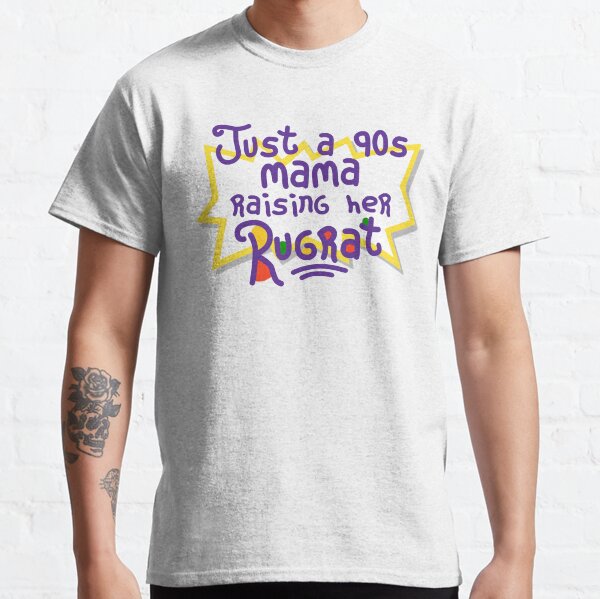 Solo una mamá de los 90 levantando su rugrat Camiseta clásica
