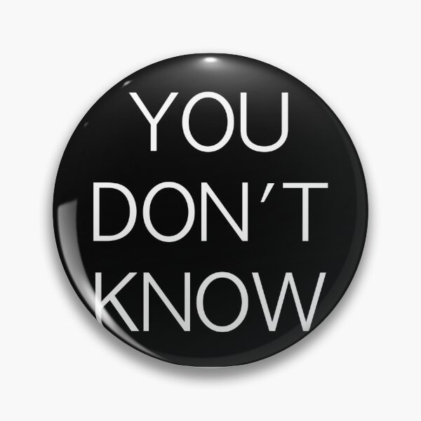 Item preview, you dont know designed and sold by snaphouston.