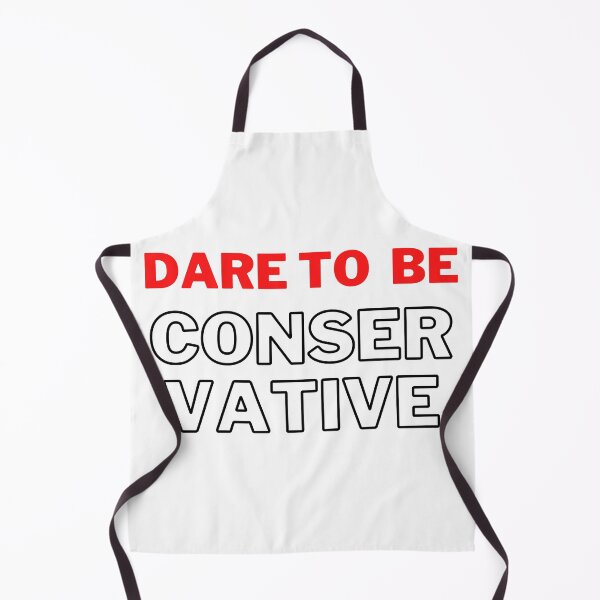 Item preview, Dare to be conservative designed and sold by TheSelfLoveClub.