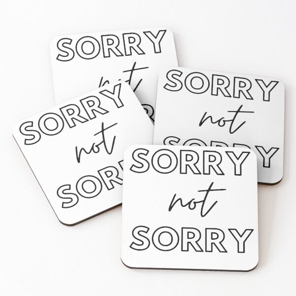 Item preview, sorry not sorry designed and sold by Armeen Ali.