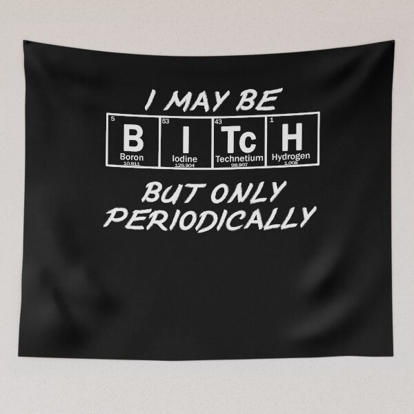 Item preview, I may be BITCH but only periodically designed and sold by patriotazx.