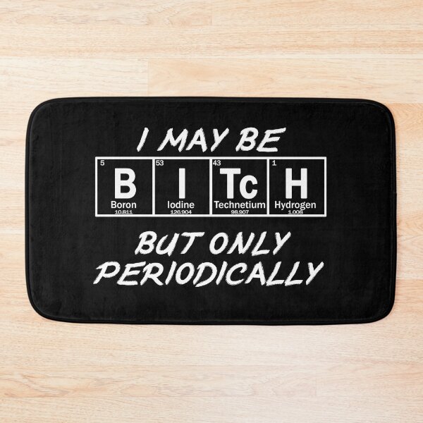 Item preview, I may be BITCH but only periodically designed and sold by patriotazx.