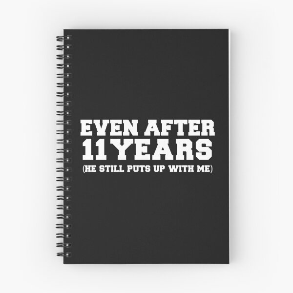 Item preview, Even after 11 years he still puts up with me 11th Anniversary designed and sold by losttribe.