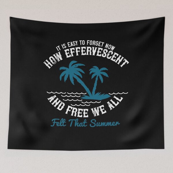 Item preview, It Is Easy To Forget Now - How Effervescent And Free We All Felt That Summer - Sumemer 2020 designed and sold by shop4fun.