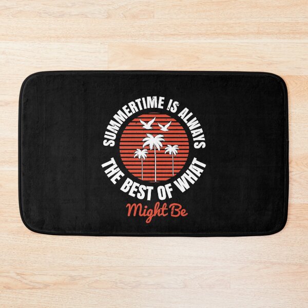 Item preview, Summertime Is Always The Best Of What Might Be - Summer 2020 designed and sold by shop4fun.